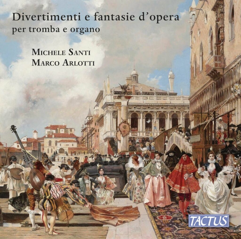 Musik für Trompete & Orgel "Divertimenti e fantasie d'opera"
