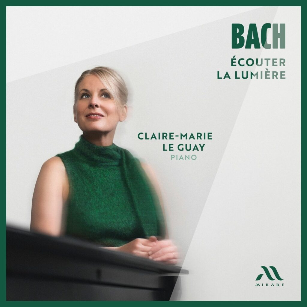Claire-Marie le Gury - BACH, Ecouter la lumiere