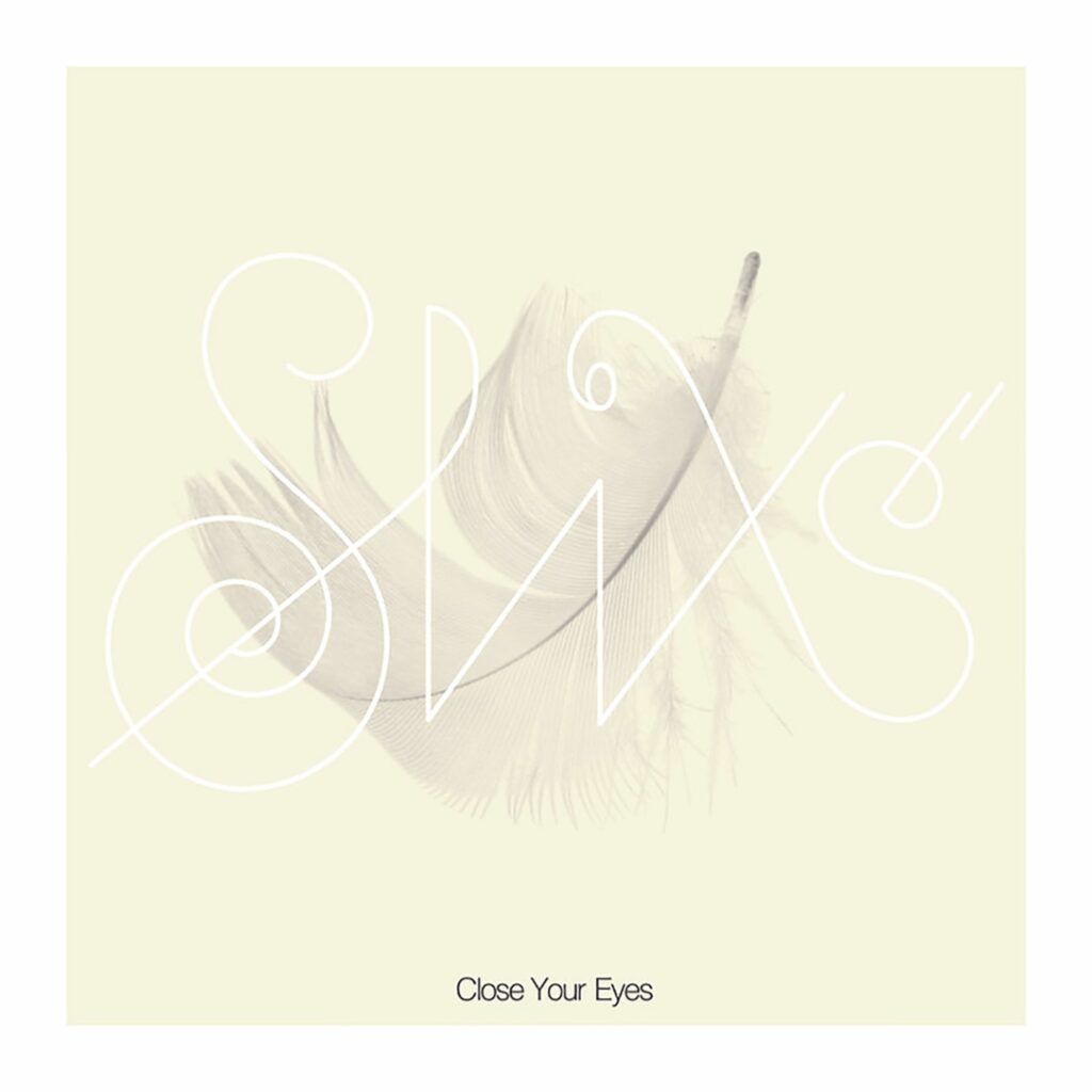 SLIXS - Close your Eyes