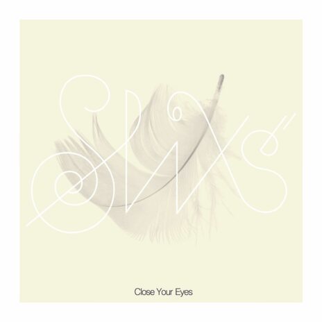 SLIXS - Close your Eyes