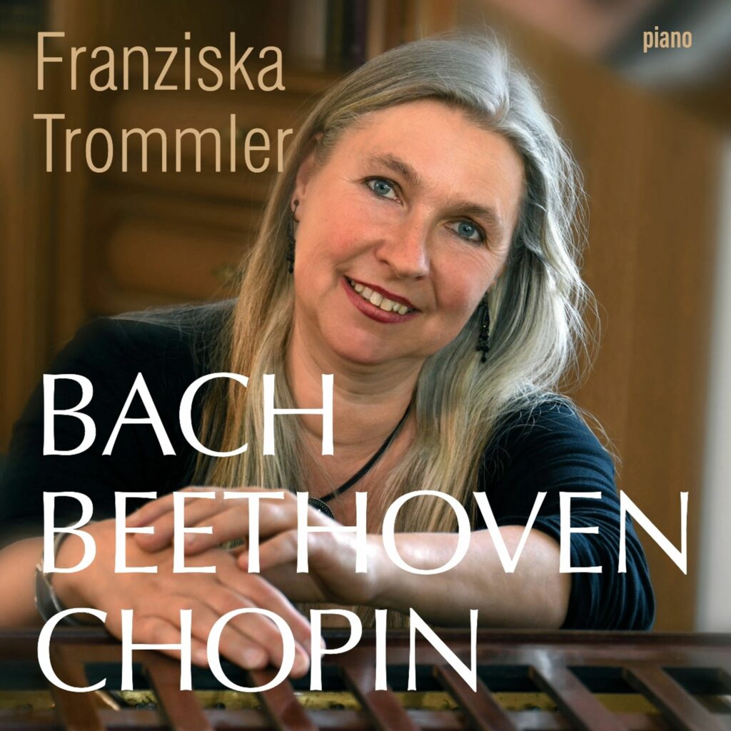 Franziska Trommler - Bach / Beethoven / Chopin