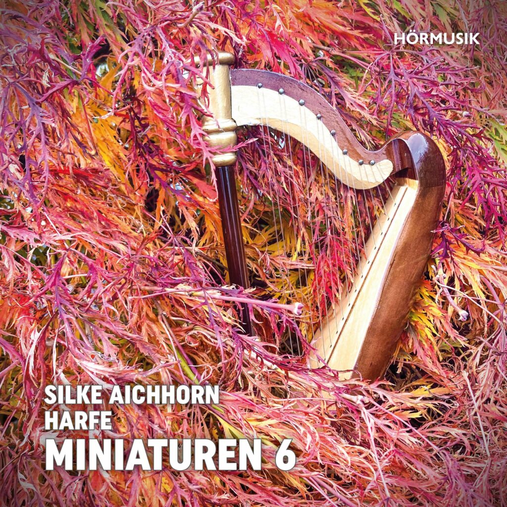 Silke Aichhorn - Miniaturen für Harfe Vol.6
