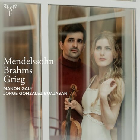 Manon Galy - Mendelssohn / Brahms / Grieg