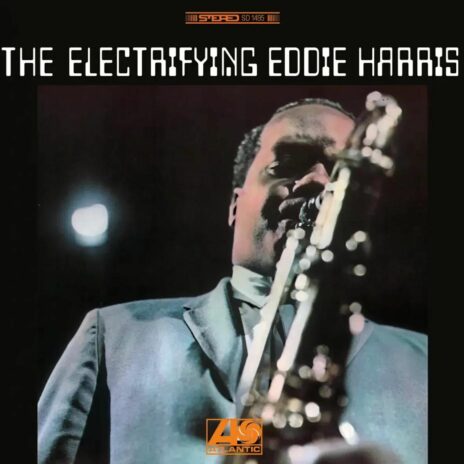 The Electrifying Eddie Harris (180g)