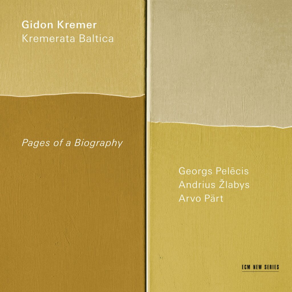 Gidon Kremer & Kremerata Baltica - Pages of a Biography